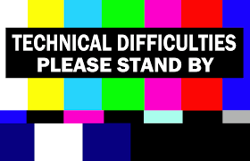 Technical difficulties